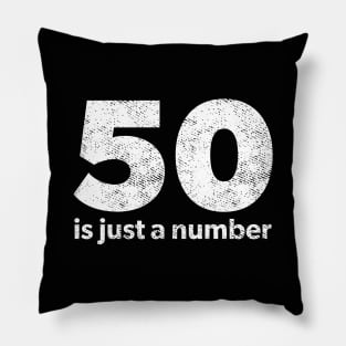 50 is just a number Pillow