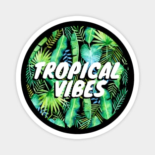 Tropical Vibes Magnet