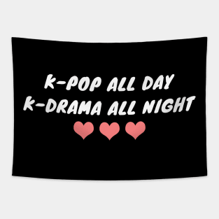 K-Pop All Day K-Drama All Night Tapestry