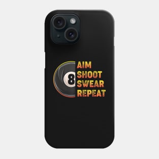 Billiards Aim Shoot Swear Repeat Pool Player Phone Case