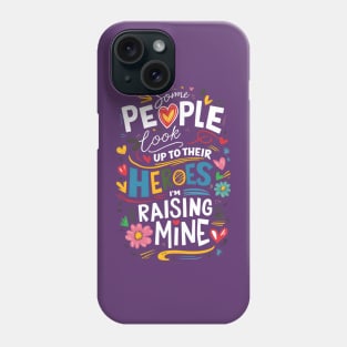 Autism Mom and Dad - Raising My Hero Phone Case