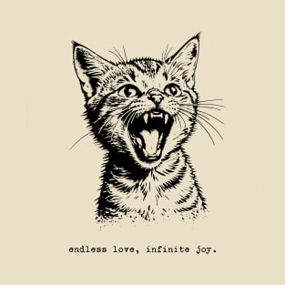 Endless Love, Infinite Joy - Kitten Yawning T-Shirt