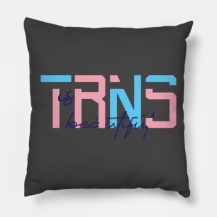 Trans is beautiful Pillow