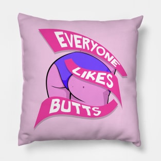 Everyone Likes Butts Pillow