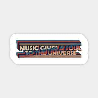 music gives a soul to the universe - vintage retro 70s future b Magnet