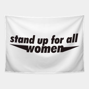 Standup for all woman Tapestry