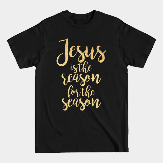 Disover Jesus is the reason for the - Jesus Is The Reason For The - T-Shirt