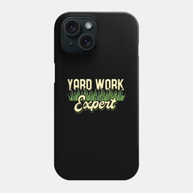 Yard Work Expert Lawn Mower Phone Case by maxcode