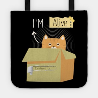 Schrodinger's Cat - Alive! Tote