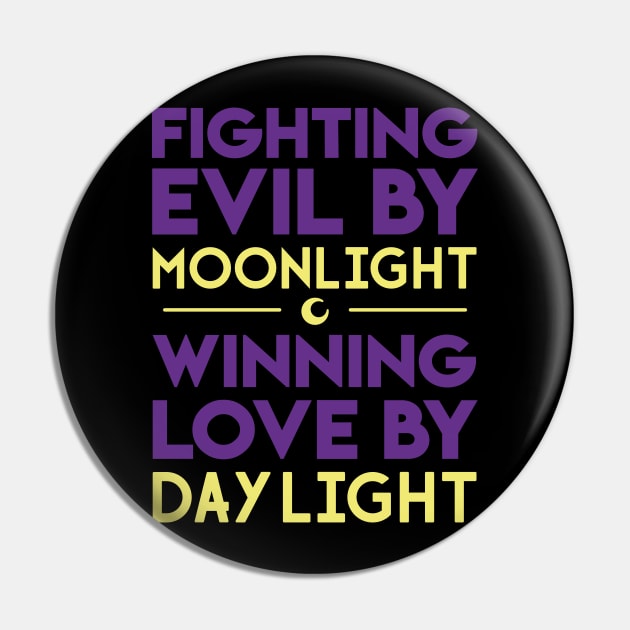 Fighting Evil by Moonlight Pin by J31Designs