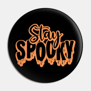 Stay Spooky Pin