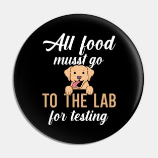 All food must go to the lab for testing Pin