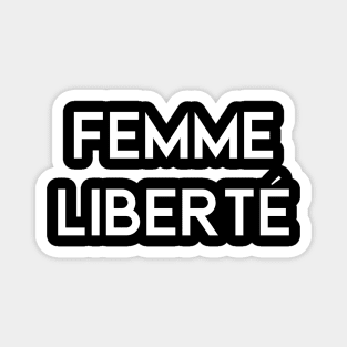 FEMME LIBERTÉ Magnet