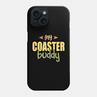 my coaster buddies Phone Case