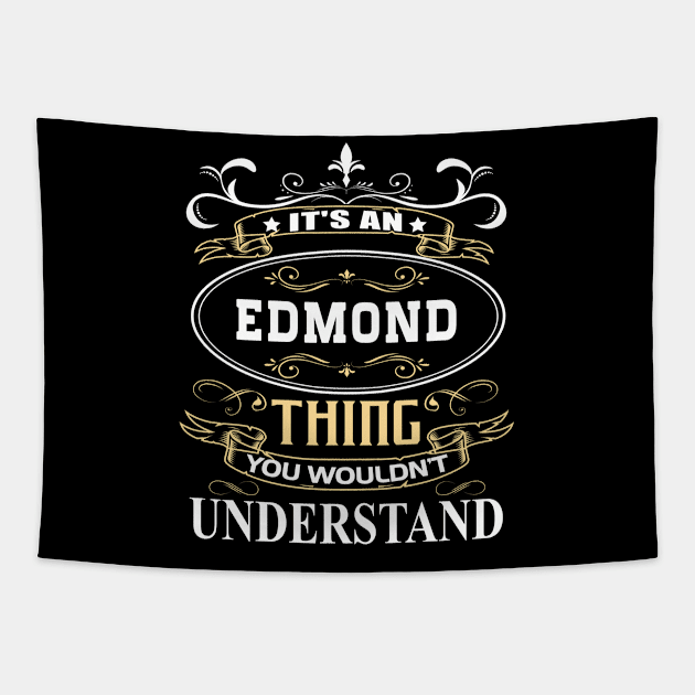 It's An Edmond Thing You Wouldn't Understand Tapestry by ThanhNga