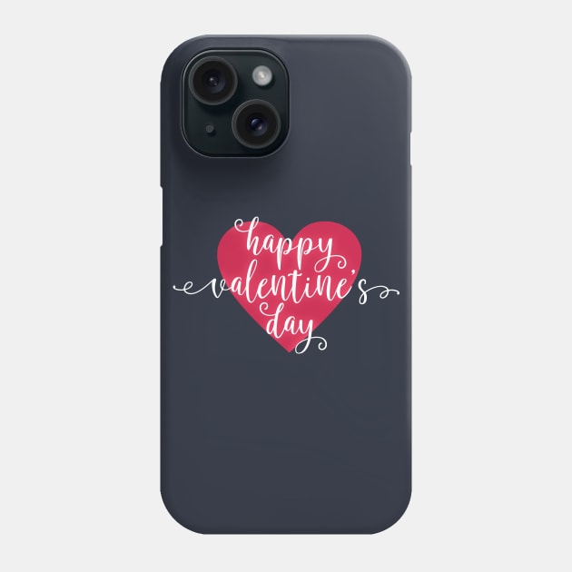 Simple and Lovely Happy Valentine's Day Calligraphy Phone Case by Jasmine Anderson