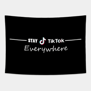 stay tiktok everywhere funny Tapestry