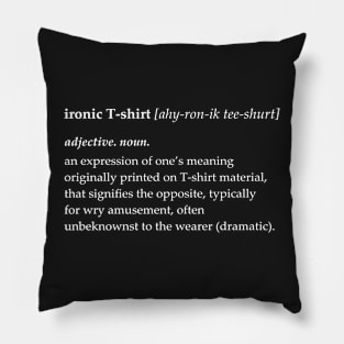 Ironic T-shirt definition Pillow