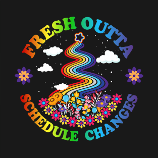 Fresh Outta Schedule Changes School Counselor Funny T-Shirt