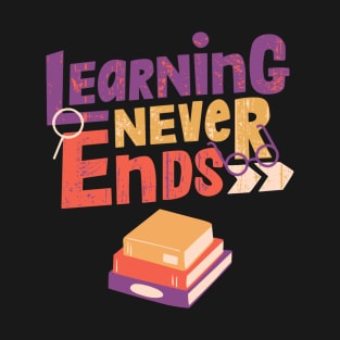 learning never end T-Shirt