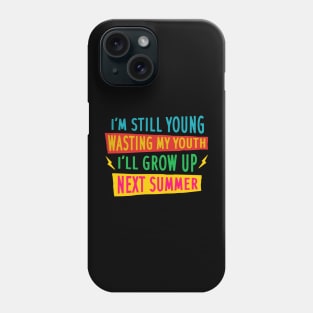 Still Young Phone Case