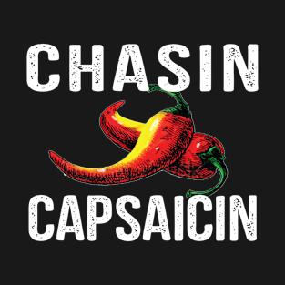 Chasin Capsaicin Spicy Food Lover T-Shirt