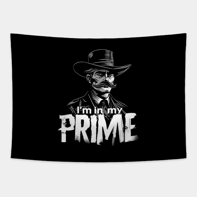 I'm in my Prime, Doc Holliday Tapestry by Pattyld