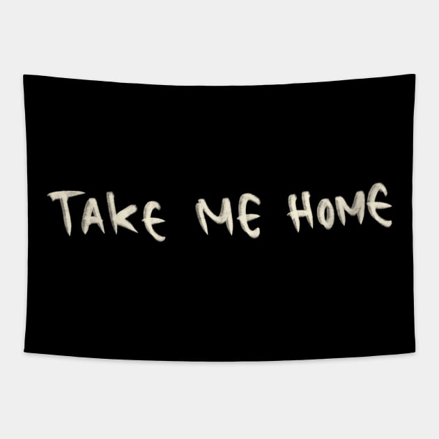 Hand Drawn Take Me Home Tapestry by Saestu Mbathi