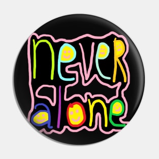 never alone Pin