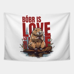 Bóbr is Love Bóbr is Life | Bobr Bober Beaver Biber Tapestry