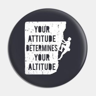 Your Attitude Determines Your Altitude Grunge Pin