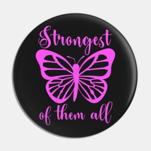 Strongest Of Them All Butterfly Pin