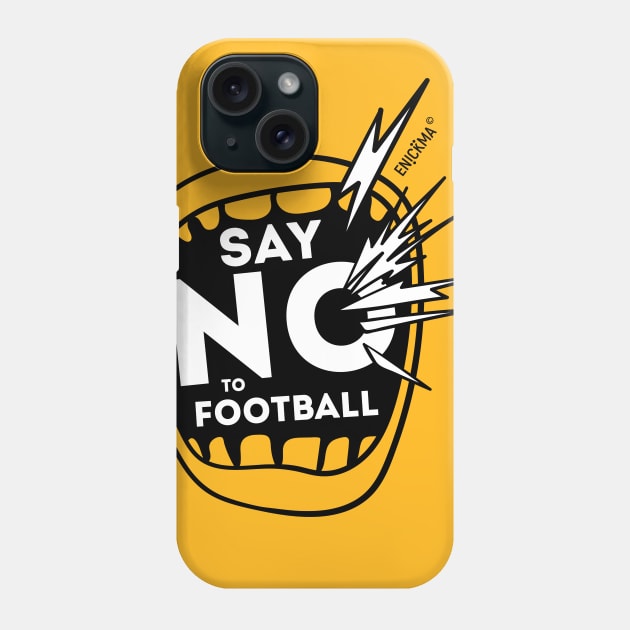 Say NO Phone Case by Enickma