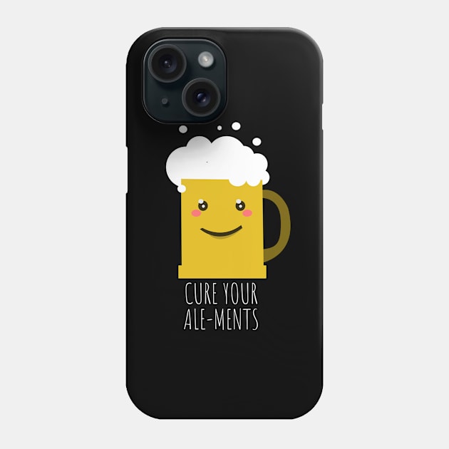 'Cure Ale-Ments' Hilarous Beer Pun Witty Gift Phone Case by ourwackyhome