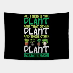 All I Need Is This Plant And That Other Plant, And Those Plant Over There And Tapestry