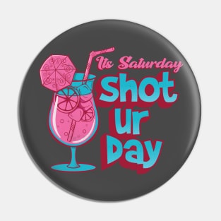 Its Saturday Shoturday Pin