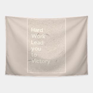 Hard Work Lead you to Victory Tapestry