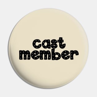 cast member Pin