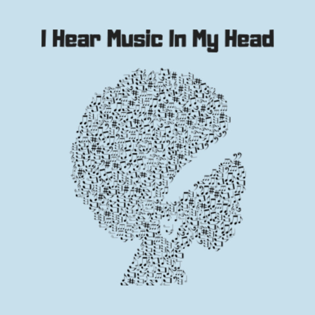 I Hear Music In My Head For Women Music Lover Gift TShirt TeePublic