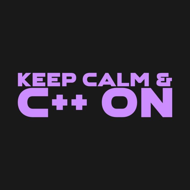 Keep Calm & C++ On Programming by Furious Designs