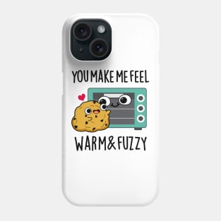 You Make Me Feel Warm And Fuzzy Cute Oven Pun Phone Case