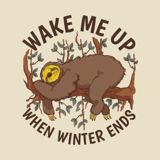 Sloth love best gift for winter sloth sleeping on a tree and the quote "Wake me up when winter ends" T-Shirt