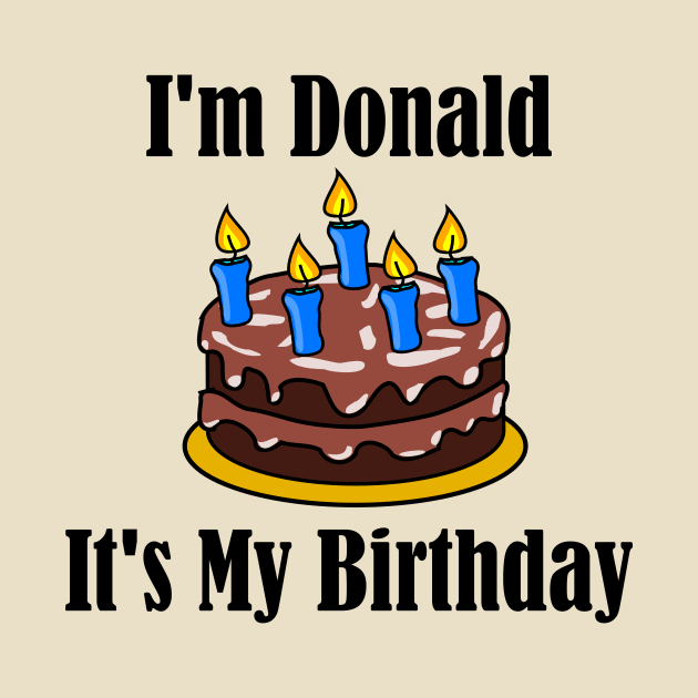 I'm Donald It's My Birthday - Funny Joke by MisterBigfoot