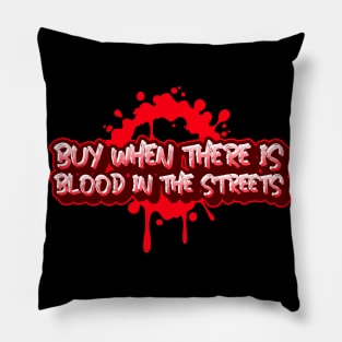 blood in the streets Pillow