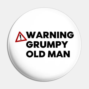 Warning Grumpy Old Man. Funny Old Man Saying. Great For Grumpy Dads Pin