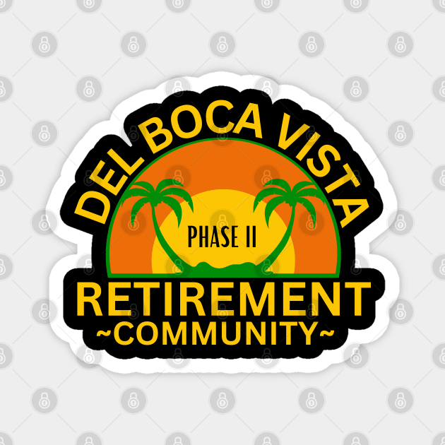 Del Boca Vista Retirement Community Magnet by FullOnNostalgia