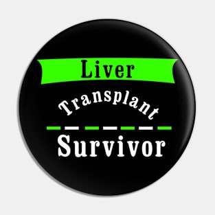 Liver Transplant Survivor Pin