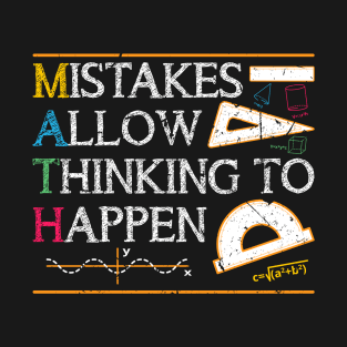 Mistakes Allow Thinking To Happen T-Shirt