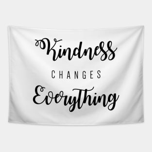 Kindness changes everything Tapestry