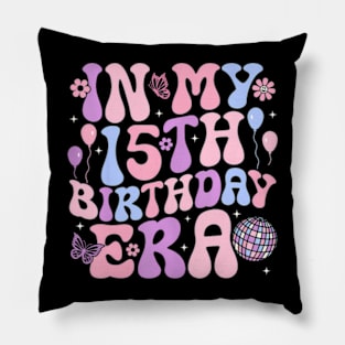 In My 15Th Birthday Era Groovy Birthday 15 Years Old Kids Pillow